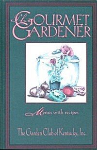 The Gourmet Gardener (Hardcover)