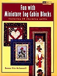 Fun With Miniature Log Cabin Blocks (Paperback)