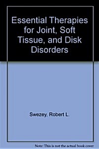 Essential Therapies for Joint, Soft Tissue, and Disk Disorders (Paperback)