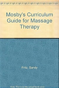 Mosbys Curriculum Guide for Massage Therapy (Hardcover)