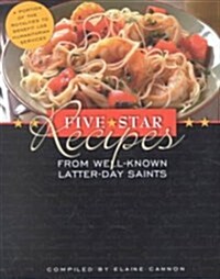 Five Star Recipes from Well-Known Latter-Day Saints (Paperback)