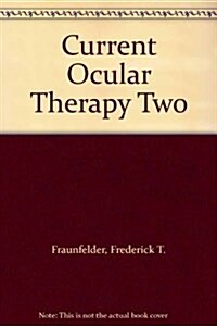 Current Ocular Therapy Two (Hardcover, Subsequent)