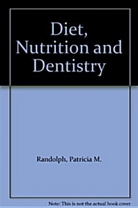Diet, Nutrition and Dentistry (Paperback)