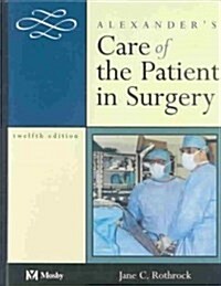 Alexanders Care of Patient in Surgery (Hardcover)