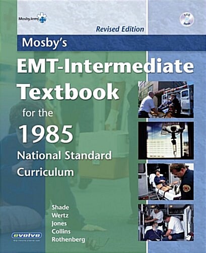 Mosbys Emt-Intermediate Textbook for the 1985 National Standard Curriculum (Paperback, DVD, CD-ROM)