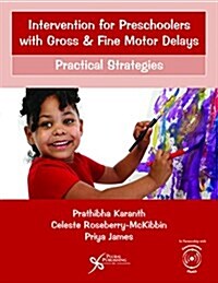 Intervention for Preschoolers with Gross and Fine Motor Delays: Practical Strategies (Paperback)