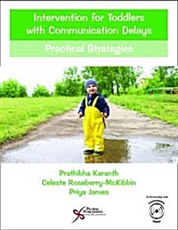 Intervention for Toddlers with Communication Delays: Practical Strategies (Paperback)
