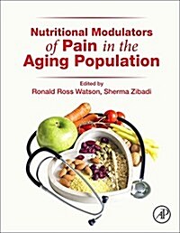 Nutritional Modulators of Pain in the Aging Population (Hardcover)