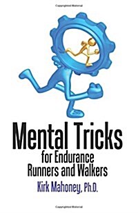 Mental Tricks for Endurance Runners and Walkers (Paperback)