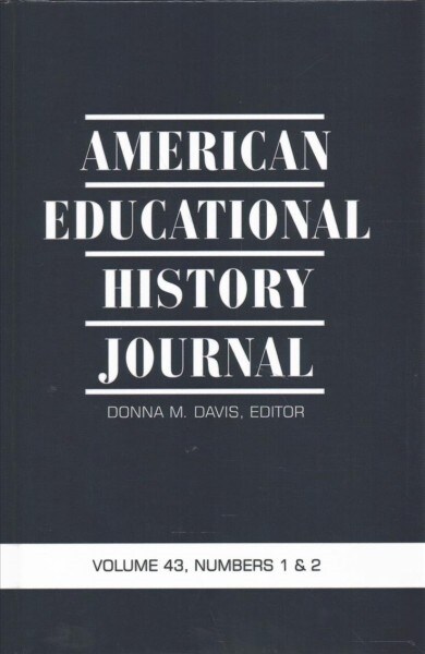 American Educational History Journal Vol.43 No.1&2 2016 (HC) (Hardcover)