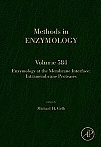 Enzymology at the Membrane Interface: Intramembrane Proteases: Volume 584 (Hardcover)