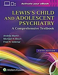 Lewiss Child and Adolescent Psychiatry: A Comprehensive Textbook (Hardcover, 5)