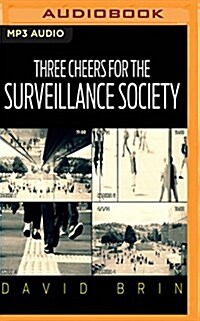 Three Cheers for the Surveillance Society (MP3 CD)