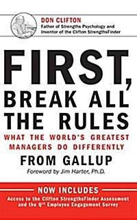 First, Break All the Rules: What the Worlds Greatest Managers Do Differently (Audio CD)