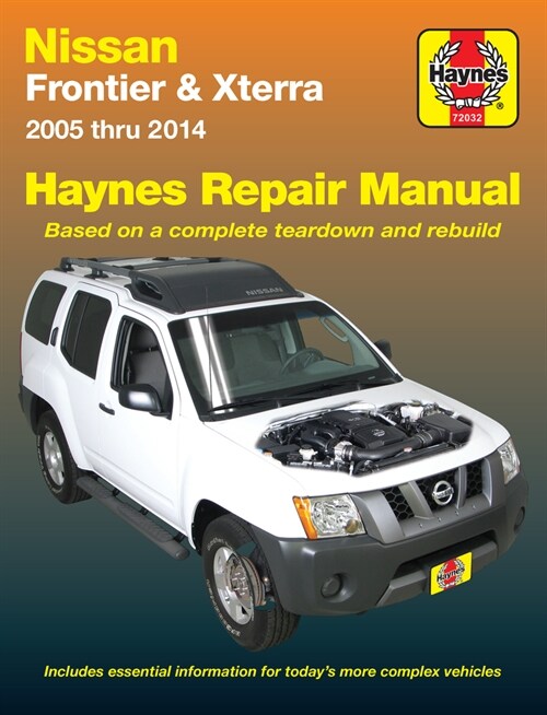 Nissan Frontier & Xterra 2005 Thru 2014 Haynes Repair Manual (Paperback)