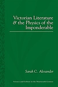 Victorian Literature and the Physics of the Imponderable (Hardcover)