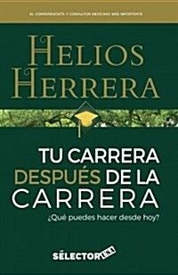 Tu Carrera Despu? de la Carrera: 퓉u?Puedes Hacer Desde Hoy? (Paperback)