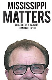 Mississippi Matters: Reflections on what matters most (Paperback)