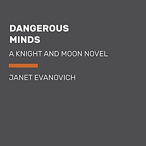 Dangerous Minds: A Knight and Moon Novel (Audio CD)