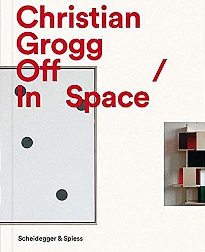 Christian Grogg: Off / In Space (Paperback)