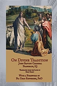 On Divine Tradition: de Divina Traditione (Paperback)