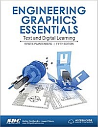 Engineering Graphics Essentials 5th Edition (Including Unique Access Code) (Paperback, 5)