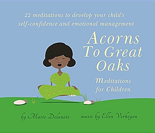 Acorns to Great Oaks (CD) : Meditations for Children (CD-Audio)