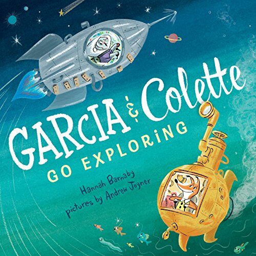 Garcia & Colette Go Exploring (Hardcover)