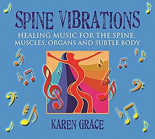 Spine Vibrations CD : Healing Music for the Spine, Muscles, Organs and Subtle Body (CD-Audio)