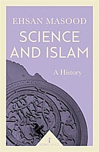 Science and Islam (Icon Science) : A History (Paperback)