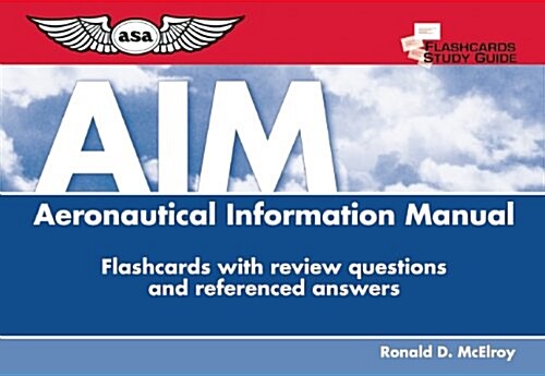 Flashcards for Aeronautical Information Manual: Aim Flashcards with Review Questions and Referenced Answers (Hardcover, 2009)