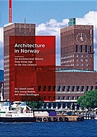 Architecture in Norway: An Architectural History from the Stone Age to the Twenty-First Century (Hardcover)