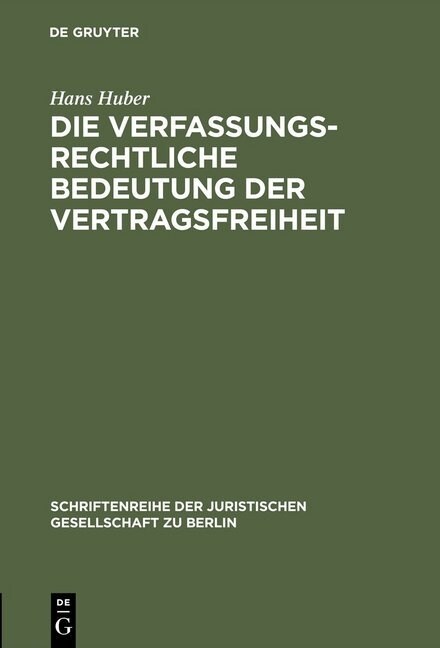 Die verfassungsrechtliche Bedeutung der Vertragsfreiheit (Hardcover, Reprint 2016)