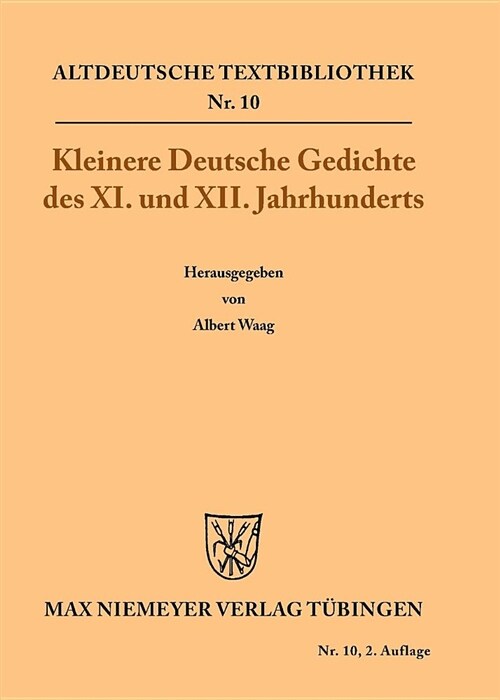 Kleinere Deutsche Gedichte Des XI. Und XII. Jahrhunderts (Paperback, 2, 2., Umgearbeite)