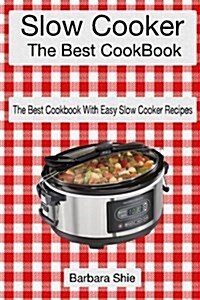 The Best Slow Cooker Cookbook (Paperback)