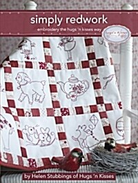 Simply Redwork: Embroidery the Hugs n Kisses Way (Paperback)