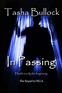 In Passing: Death Is Only the Beginning (Paperback)