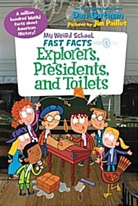 [중고] My Weird School Fast Facts: Explorers, Presidents, and Toilets (Paperback)