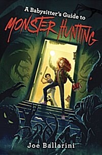 A Babysitters Guide to Monster Hunting #1 (Hardcover)