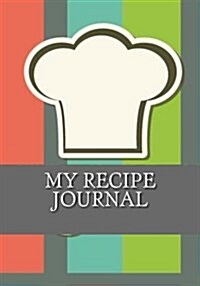 Recipe Journal: 7 x 10, 112 Pages (Paperback)