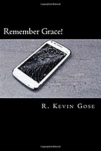 Remember Grace! (Paperback, 1st)