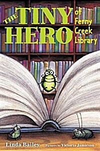 The Tiny Hero of Ferny Creek Library (Hardcover)