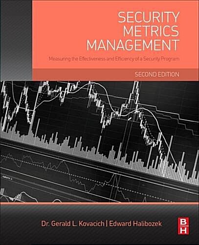 Security Metrics Management: Measuring the Effectiveness and Efficiency of a Security Program (Paperback, 2, UK)