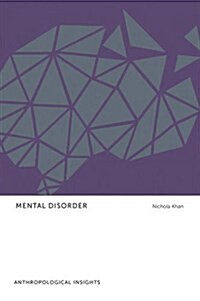 Mental Disorder: Anthropological Insights (Hardcover)