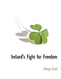 Irelands Fight for Freedom (Paperback)