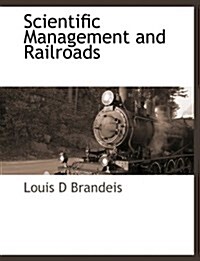 Scientific Management and Railroads (Paperback)