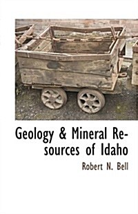 Geology & Mineral Resources of Idaho (Paperback)