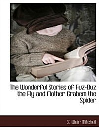 The Wonderful Stories of Fuz-Buz the Fly and Mother Grabem the Spider (Paperback)