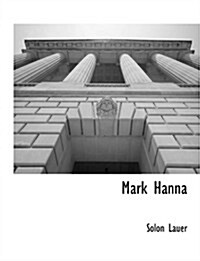 Mark Hanna (Paperback)