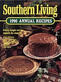 Southern Living: 1990 Annual Recipes (Southern Living Annual Recipes) (Hardcover, English Language)